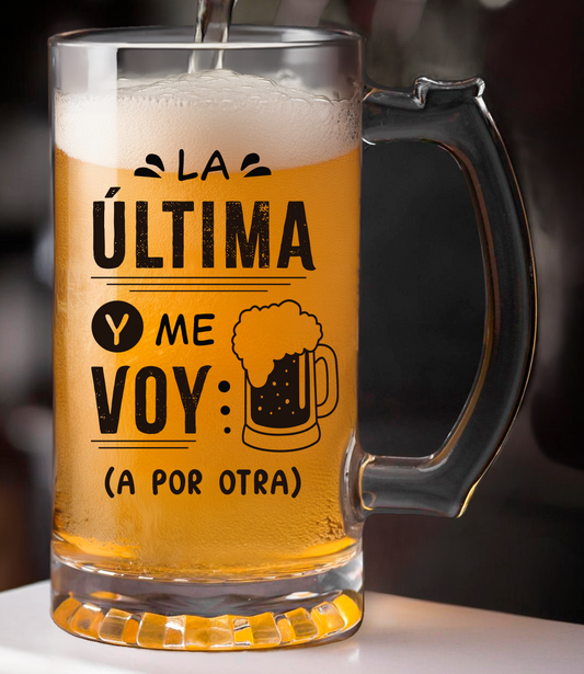 Chop Cervecero Transparente La última y me voy (A por otra)- Chop Cervecero Día del Padre - Chops para Papá