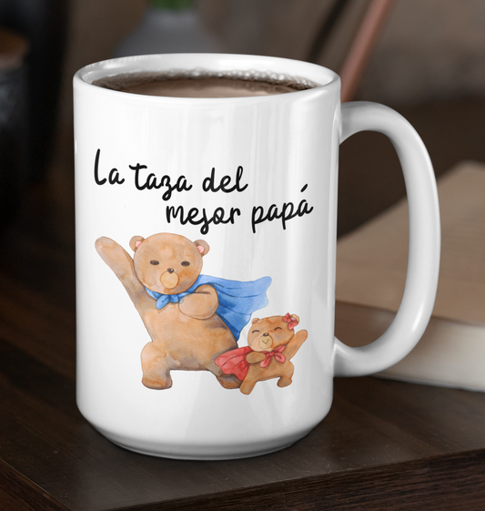 Taza La Taza del Mejor Papá - Taza Blanca 15 oz - Tazas Día del Padre - Tazas para Papá
