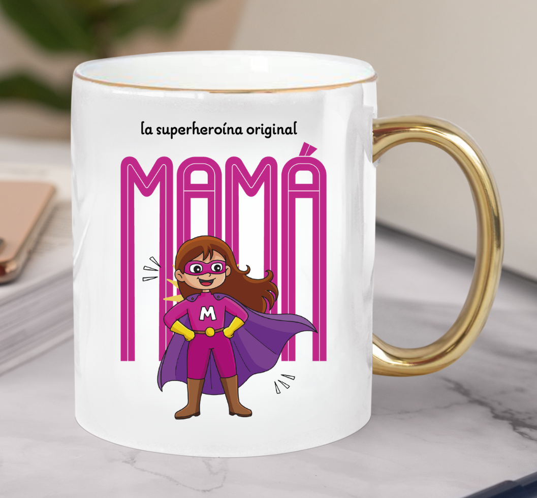 Taza La Súper Heroína Mamá - Taza Blanca y Dorada 11 oz - Taza Día de la Madre - Taza para Mamá