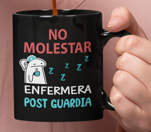 Taza No Molestar. Enfermera Post Guardia - Taza Negra 11 oz - Taza Enfermera