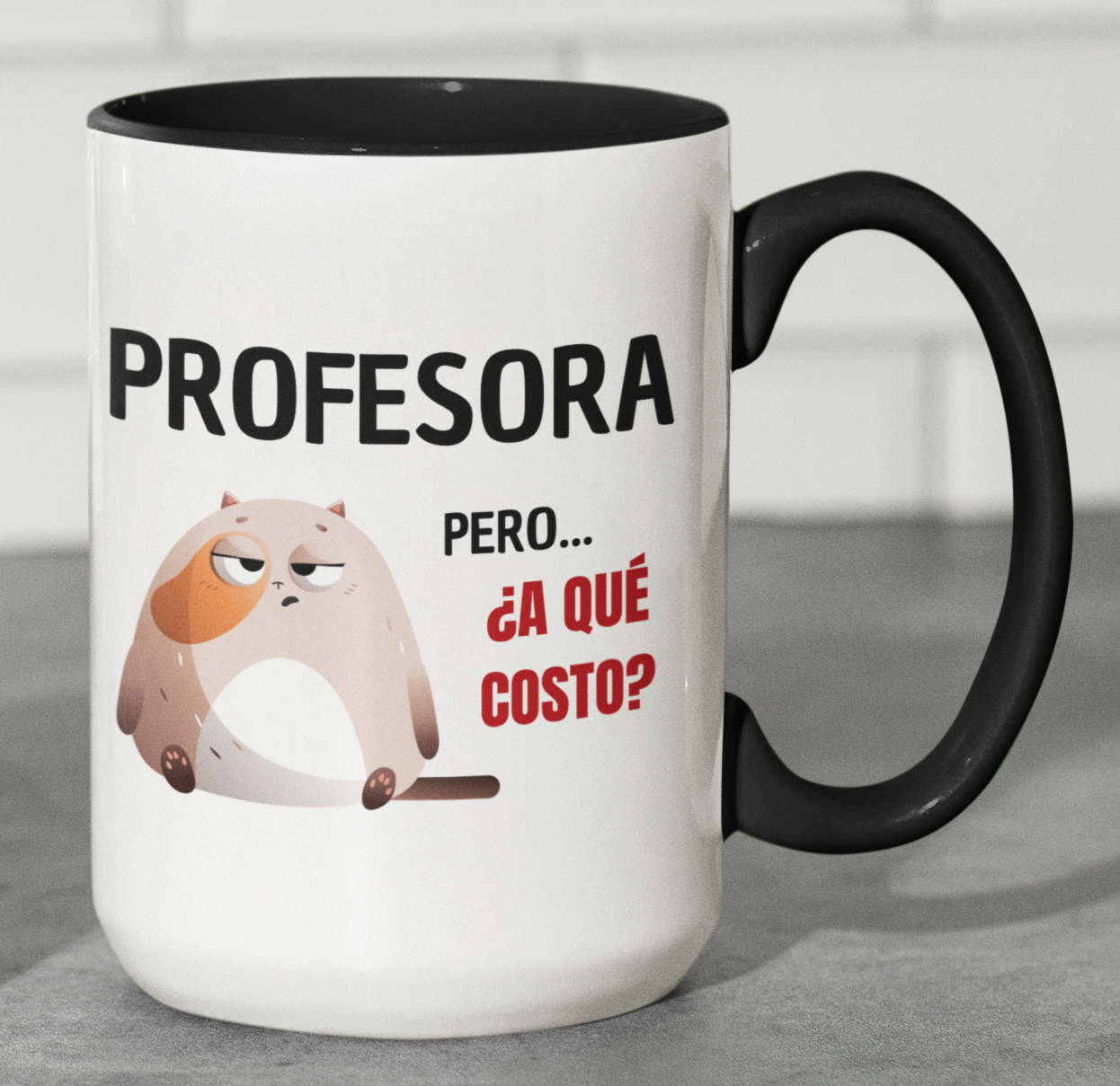 Taza Profesora, pero a qué costo -Taza Blanca y Negra 15 oz-Tazas Día del Maestro -Taza Profesor