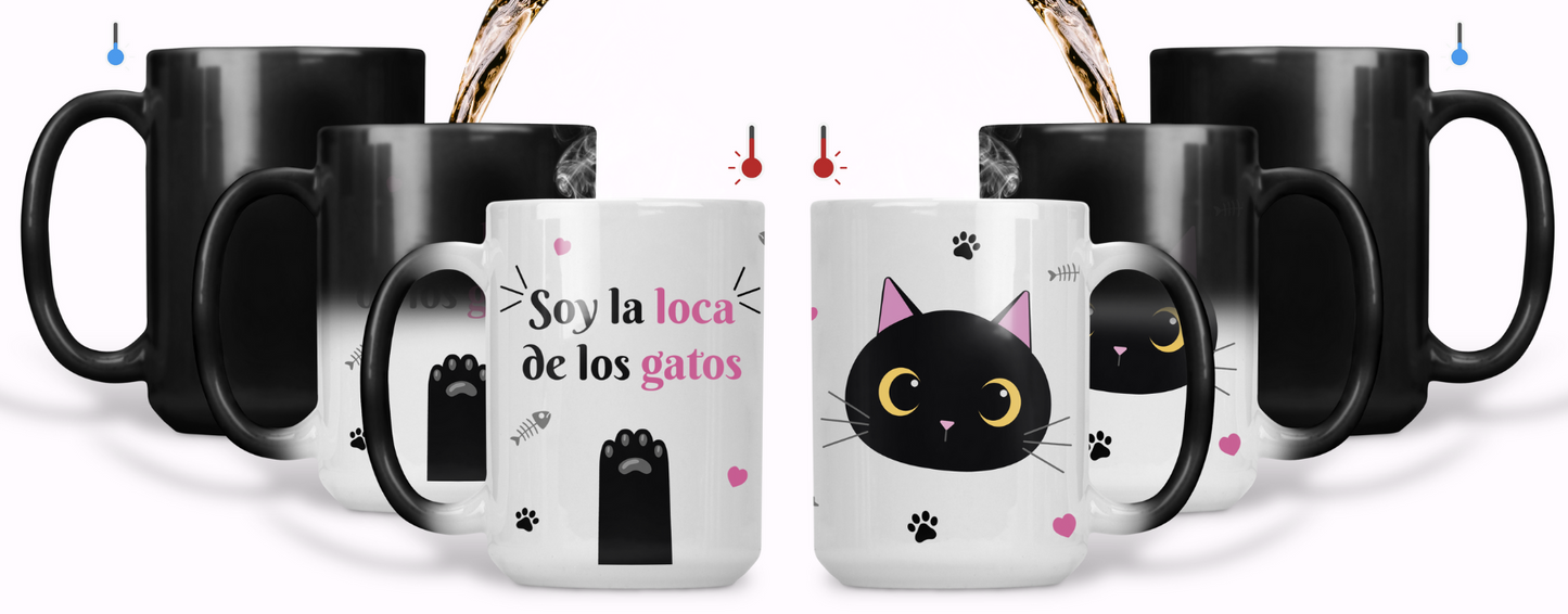 Taza Soy la Loca de los Gatos - Tu Gato Motivándote -Taza Mágica 15 oz - Taza Gato