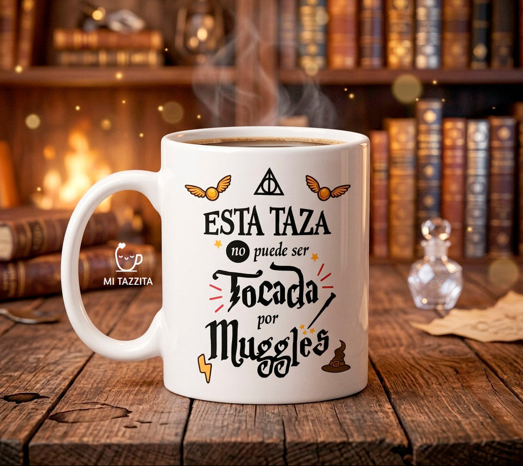 Esta Taza No Puede Ser Tocada por Muggles