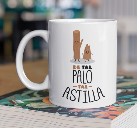 Taza De tal Palo tal Astilla - Taza para Papá
