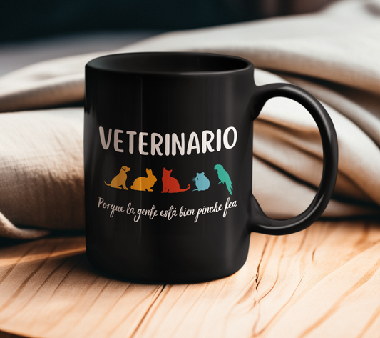 Taza Veterinario porque la gente está bien pinche fea - Taza para Veterinario
