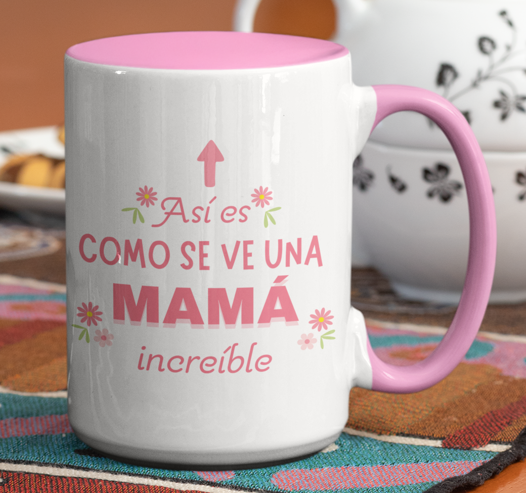 Taza Así es como se ve una Mamá Increíble - Taza Blanca y Rosada  15 oz - Taza Día de la Madre - Taza para Mamá