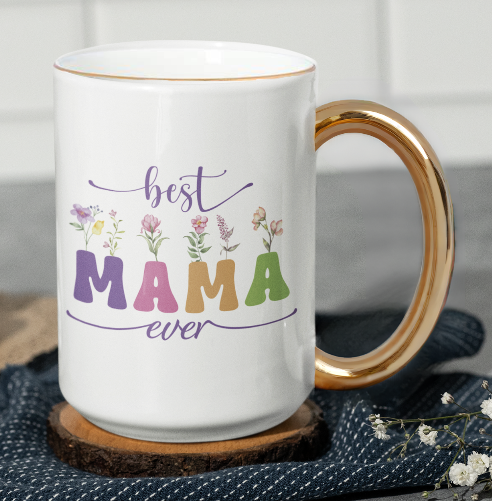 Taza Best Mama Ever - Taza Blanca y Dorada 15 oz - Taza para Mamá - Taza día de la Madre