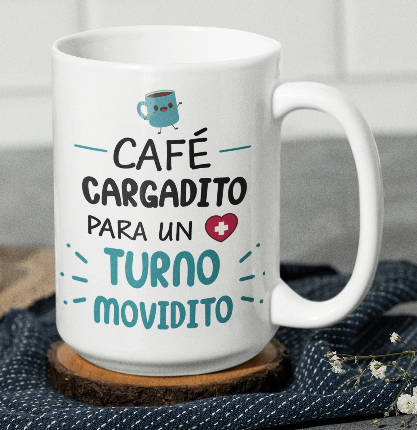 Taza Café Cargadito para un Turno Movidito - Taza Blanca 15 oz - Taza Enfermera