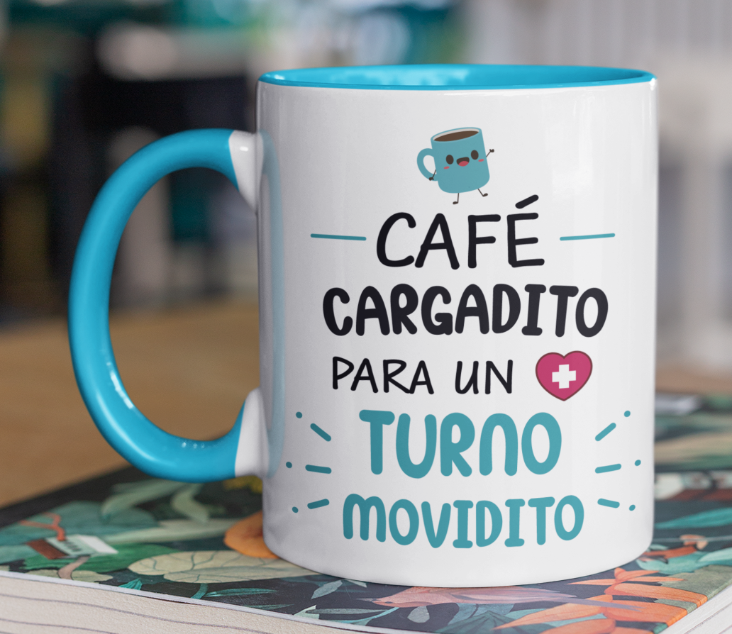 Taza Café Cargadito para un Turno Movidito - Taza Blanca y Celeste 11 oz - Taza Enfermera