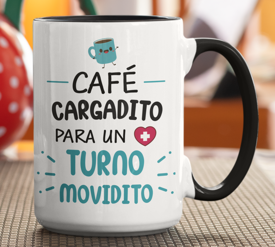 Taza Café Cargadito para un Turno Movidito - Taza Blanca y Negra 15 oz - Taza Enfermera