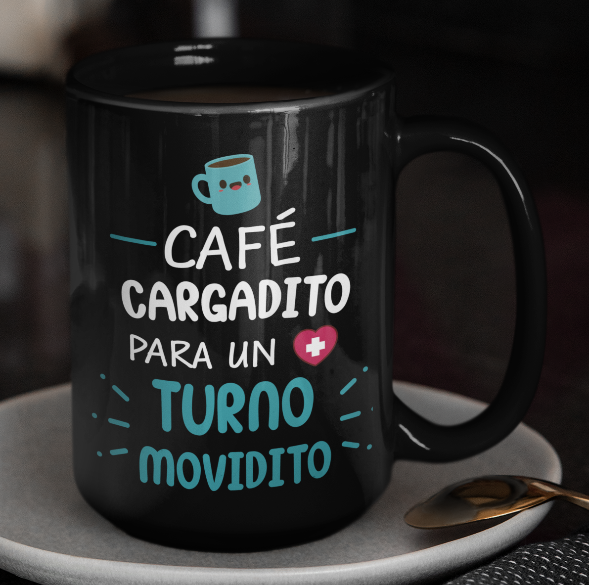 Taza Café Cargadito para un Turno Movidito - Taza Negra 15 oz - Taza Enfermera