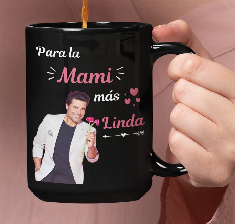 Taza Chayanne para la mami más linda  - Taza Negra  15 oz- Taza Día de la Madre - Taza para Mamá