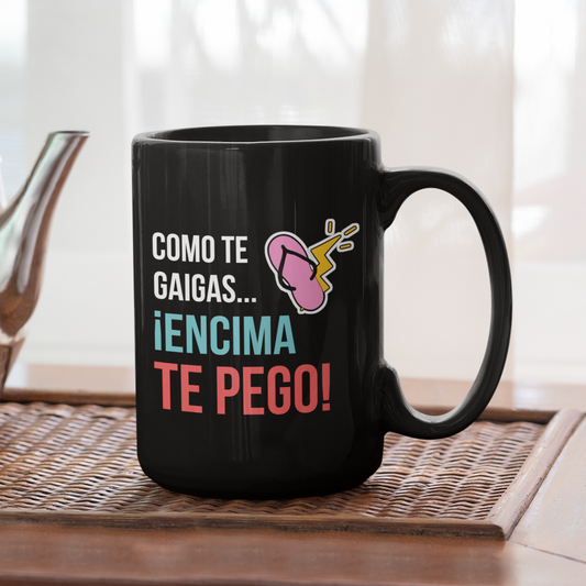 Taza Como te caigas...¡Encima te pego! | Tazas Día de la Madre - Tazas para Mamá | Taza Negra de 15 oz