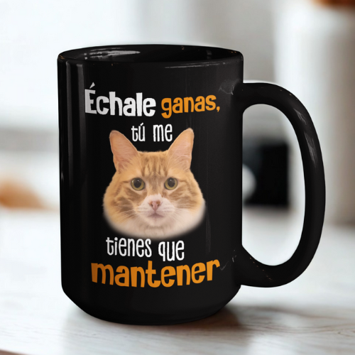 Taza Échale Ganas con tu Gato - Taza Negra 15 oz - Taza de Gatos