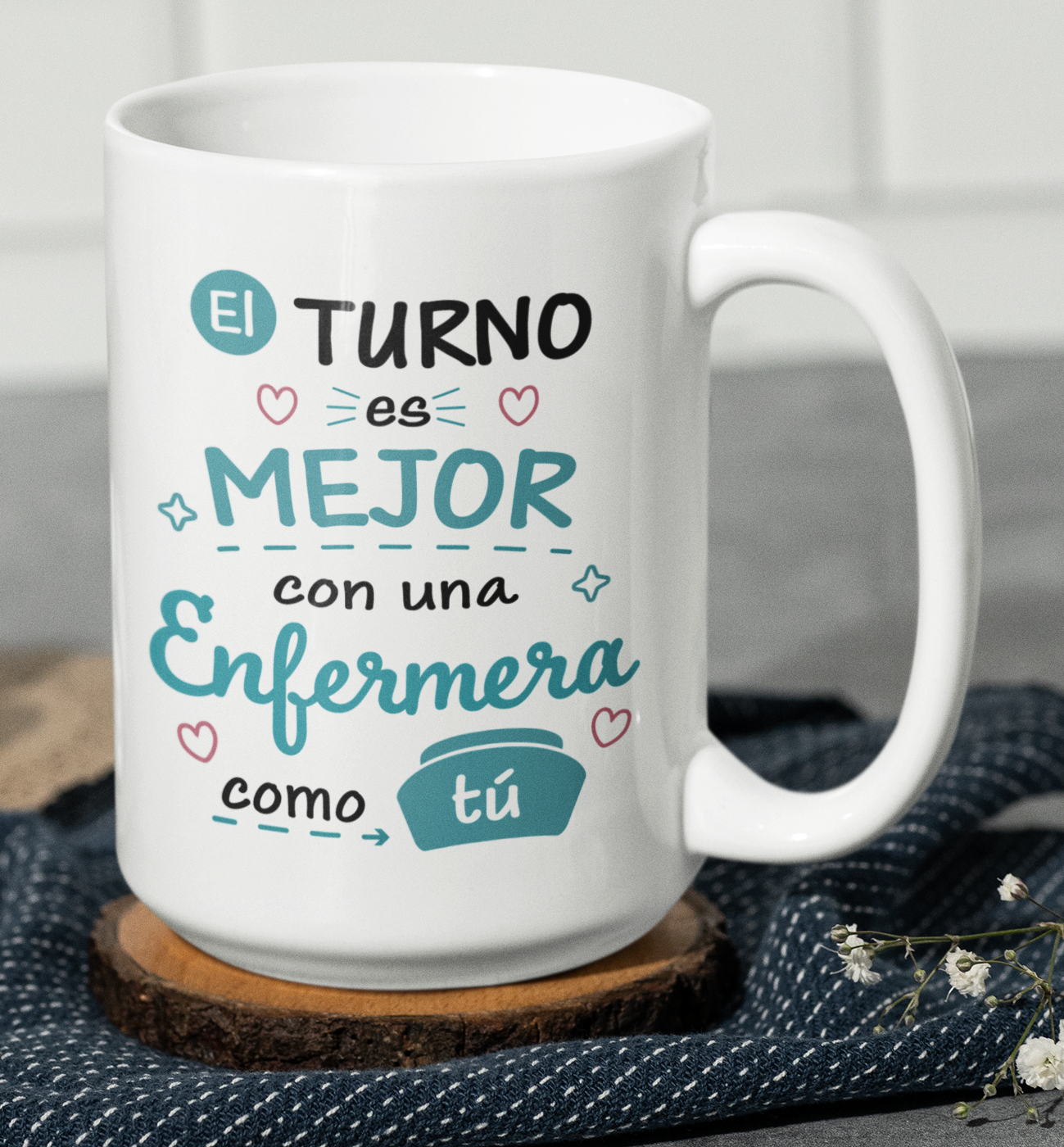 Taza El Turno es Mejor con una Enfermera como tú - Taza Blanca 15 oz - Taza Enfermera