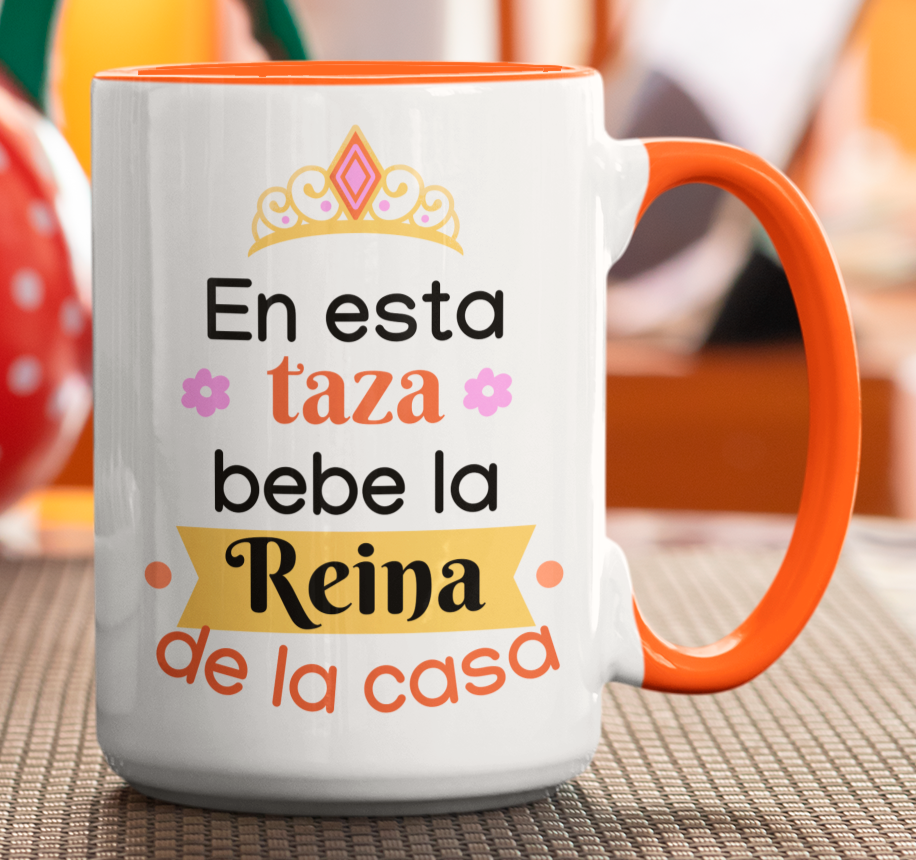 Taza En Esta Taza Bebe la Reina de la Casa - Taza Blanca y Naranja 15 oz- Taza Día de la Madre - Taza para Mamá