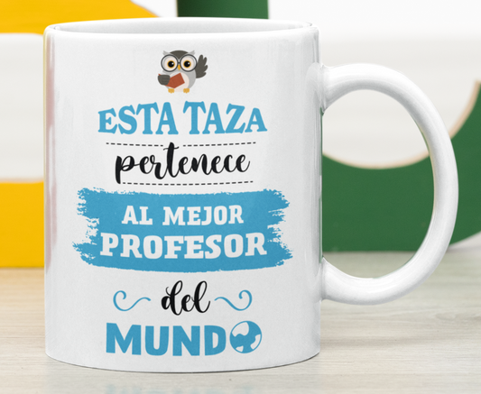 Taza Esta Taza Pertenece al Mejor Profesor del Mundo -Taza Blanca 11 oz-Tazas Día del Maestro -Taza Profesor