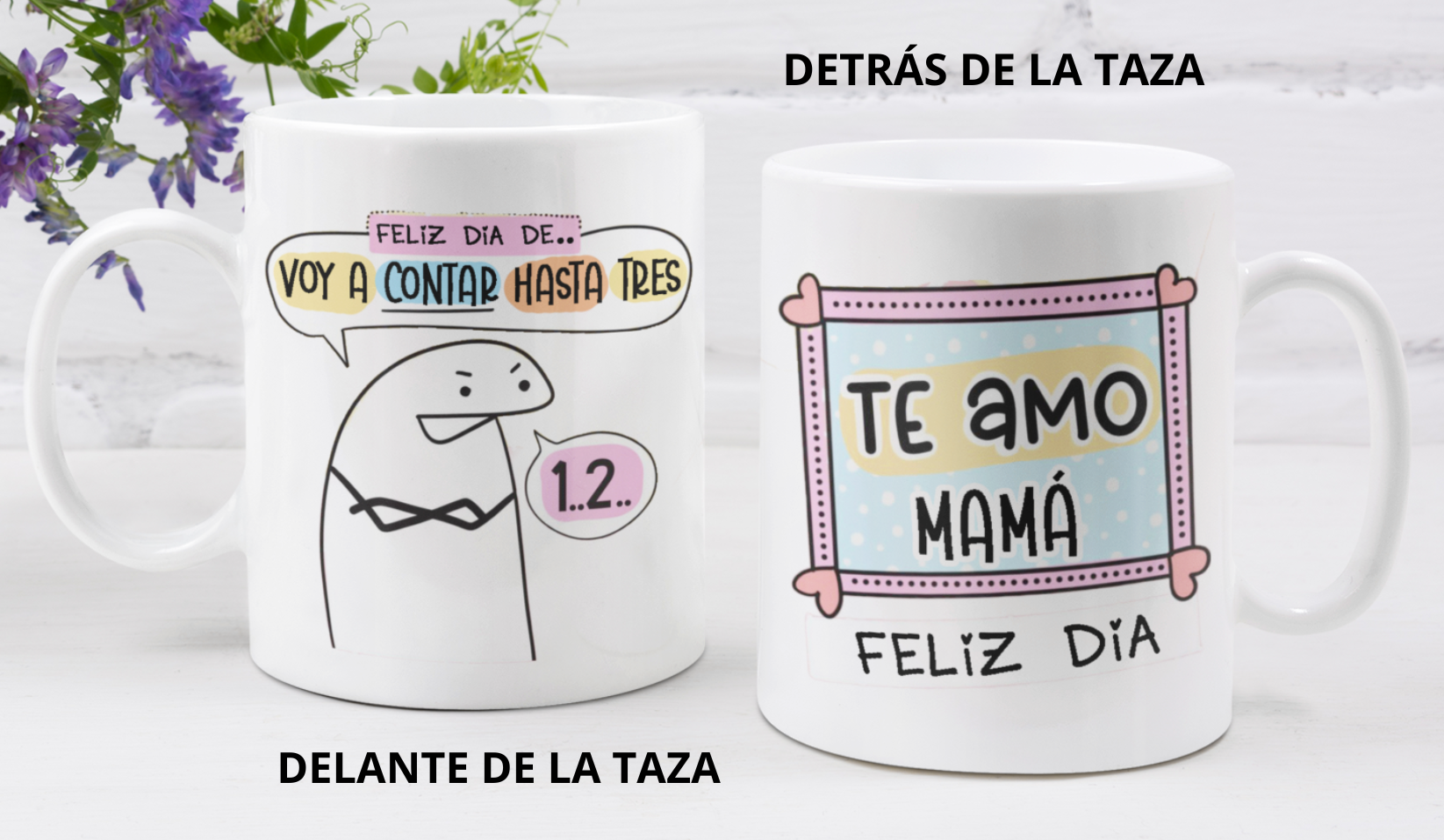 Taza Feliz día de ...Voy a Contar hasta 3! - Taza Blanca 11 oz - Taza Día de la Madre - Taza para Mamá