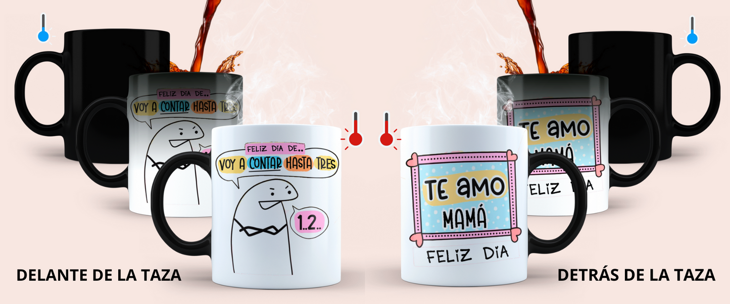 Taza Feliz día de ...Voy a Contar hasta 3! - Taza Mágica 11 oz - Taza Día de la Madre - Taza para Mamá