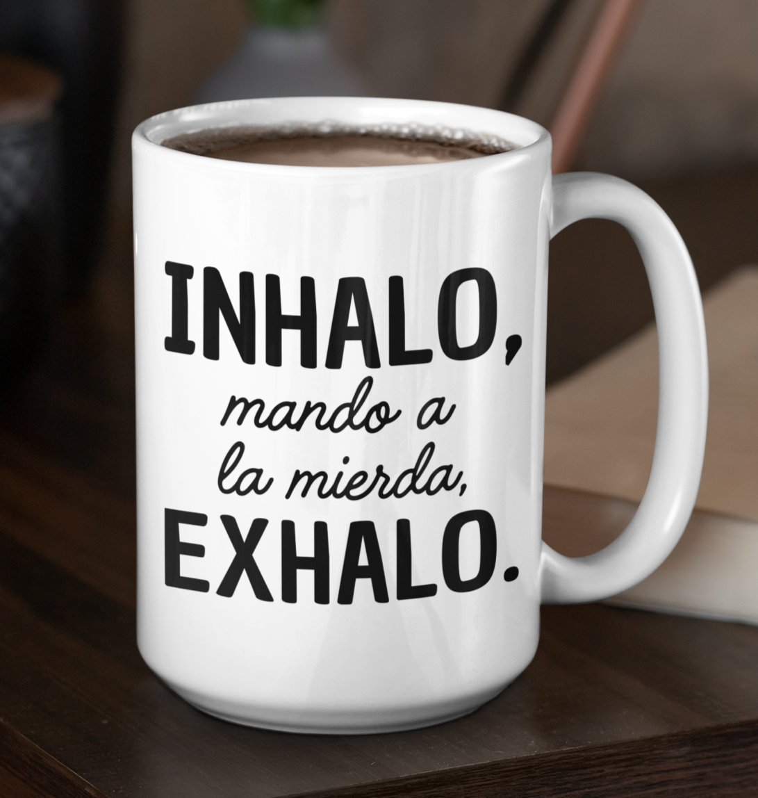 Taza Inhalo, mando a la m..., Exhalo  - Taza Honesta - Taza Sarcástica