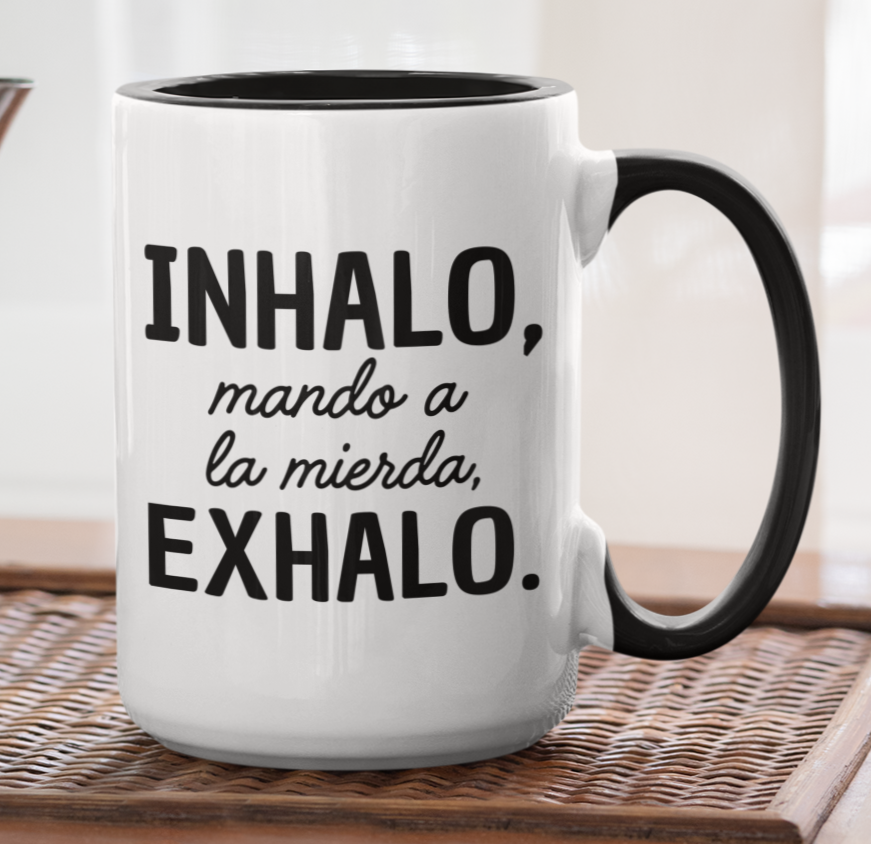 Taza Inhalo, mando a la m..., Exhalo  - Taza Honesta - Taza Sarcástica