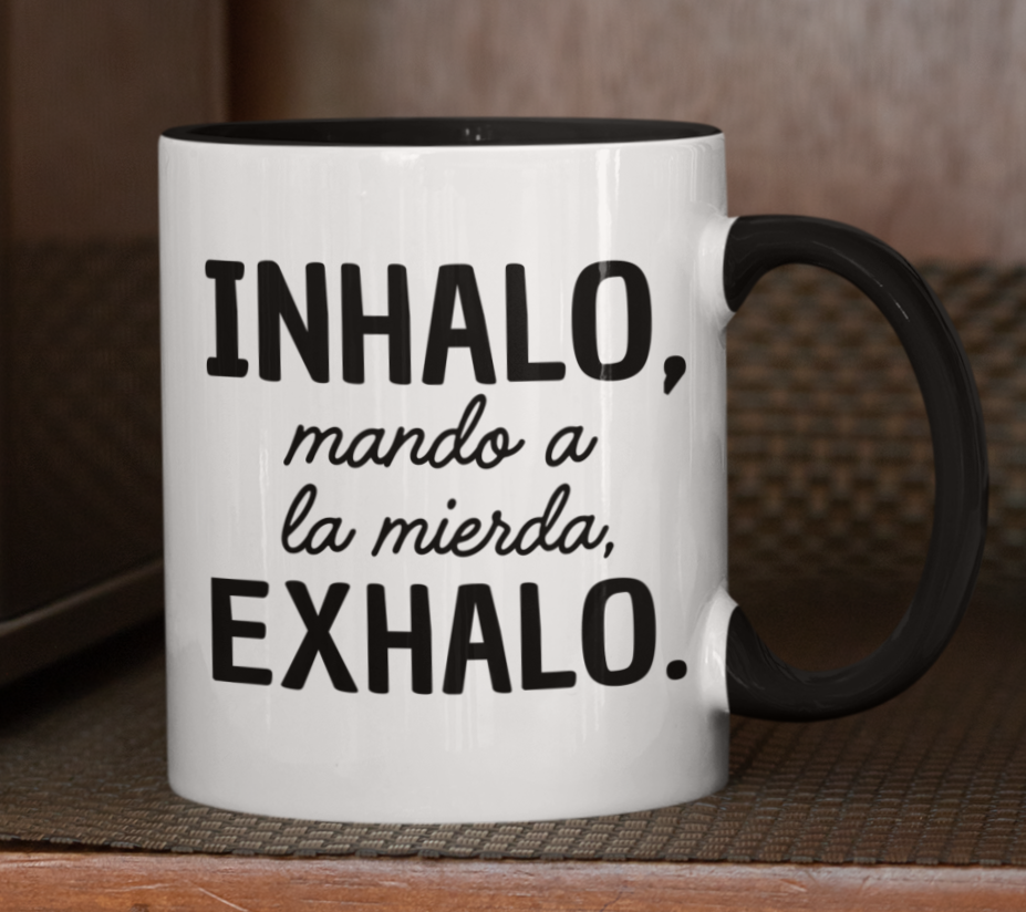 Taza Inhalo, mando a la m..., Exhalo  - Taza Honesta - Taza Sarcástica