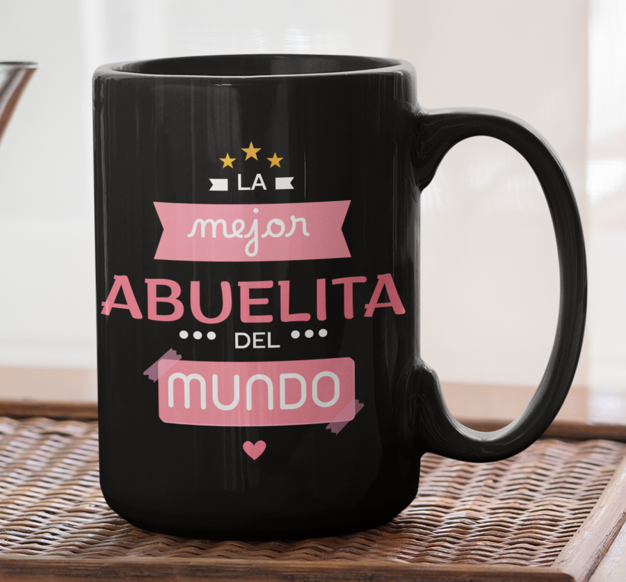 Taza La Mejor Abuelita del Mundo - Taza Negra 15 oz - Taza Día de la Madre - Taza para Mamá