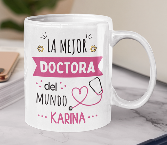 Taza La Mejor Doctora del Mundo Personalizado con Nombre - Taza Blanca 11 oz - Tazas para Doctores - Tazas Día de la Medicina