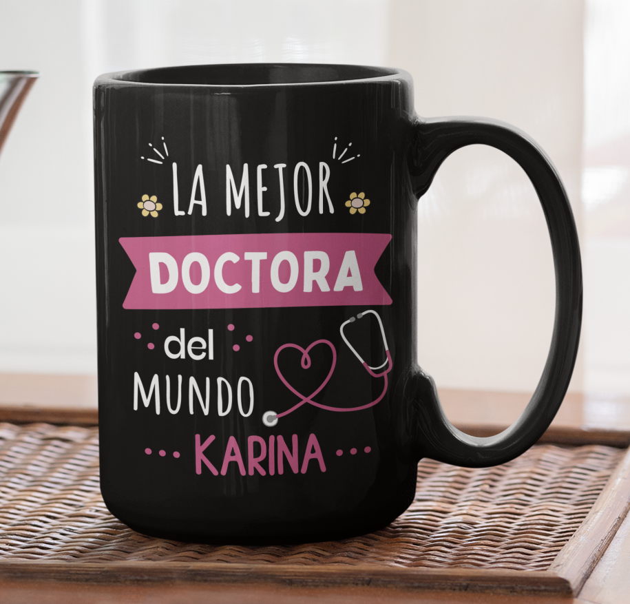 Taza La Mejor Doctora del Mundo Personalizado con Nombre - Taza Negra 15 oz - Tazas para Doctores - Tazas Día de la Medicina