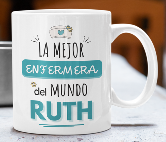 Taza La Mejor Enfermera del Mundo Personalizado con Nombre - Taza Blanca 11 oz - Taza Enfermera