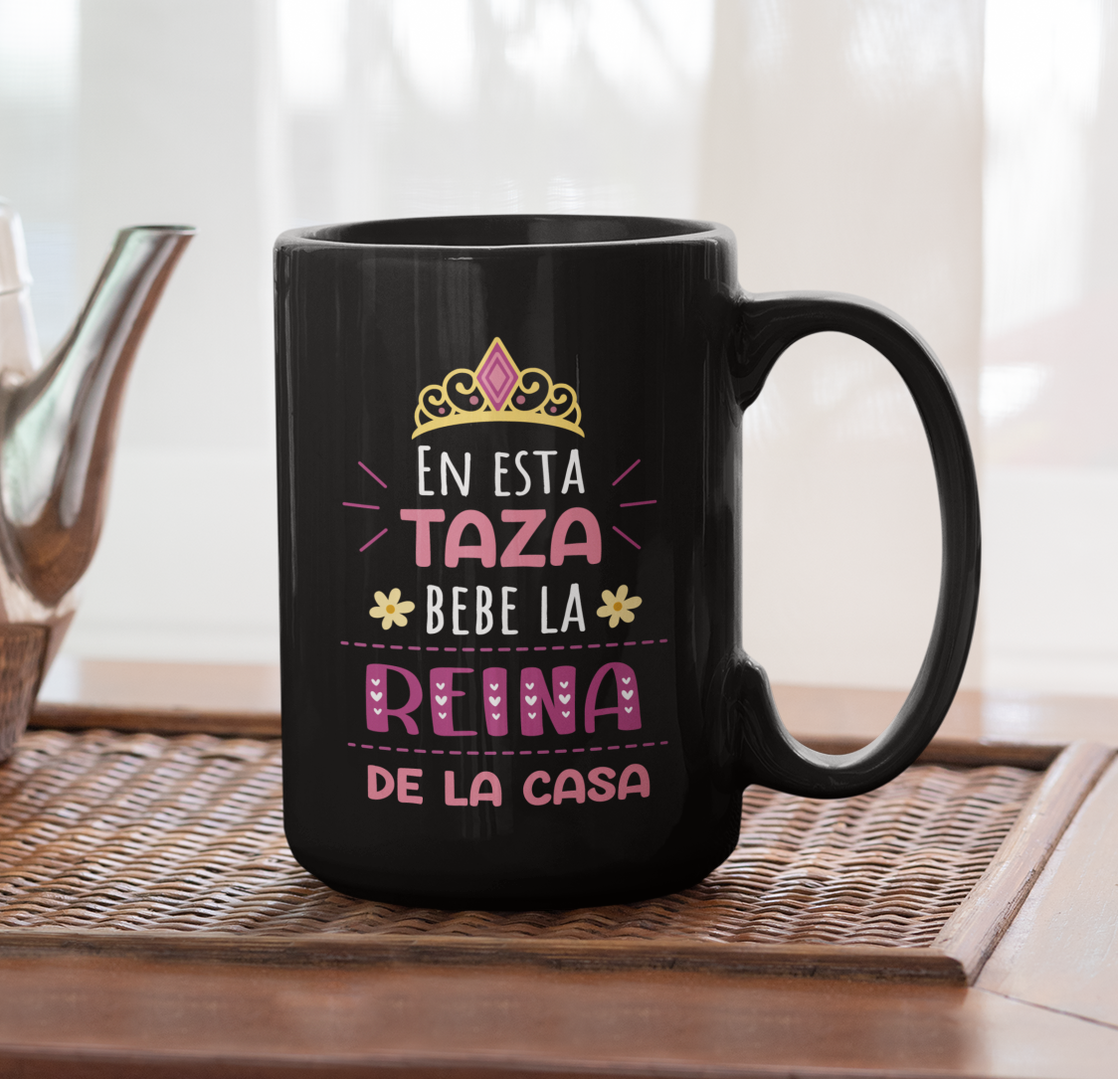 Taza La Reina de la Casa | Tazas Día de la Madre - Tazas para Mamá | Taza Negra de 15 oz