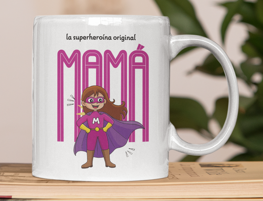 Taza La Súper Heroína Mamá - Taza Blanco  11 oz - Taza Día de la Madre - Taza para Mamá