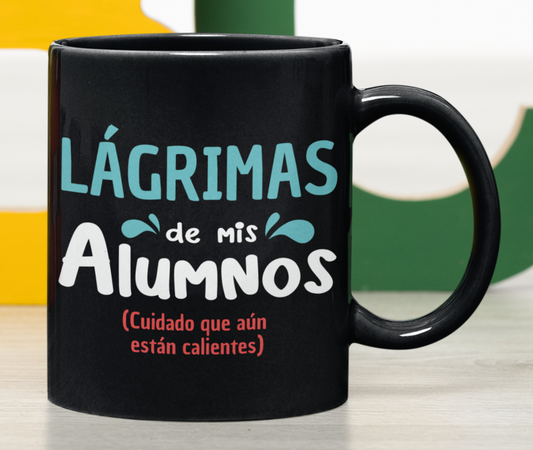 Taza Lágrimas de mis alumnos-Taza Negra 11 oz-Tazas Día del Maestro -Taza Profesor