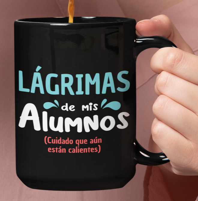 Taza Lágrimas de mis alumnos-Taza Negra 15 oz-Tazas Día del Maestro -Taza Profesor
