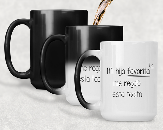 Taza Mi Hija Favorita Me Regaló Esta Tacita  - Taza Mágica 15 oz- Taza Día de la Madre - Taza para Mamá
