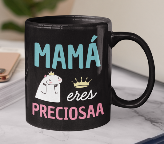 Mamá eres Preciosaa