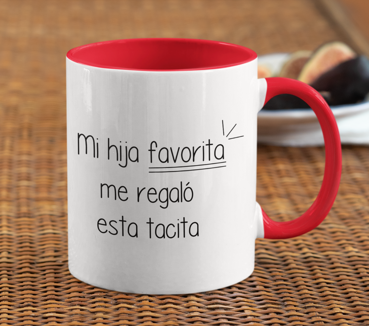 Taza Mi Hija Favorita Me Regaló Esta Tacita  - Taza Blanca y Roja 11 oz- Taza Día de la Madre - Taza para Mamá