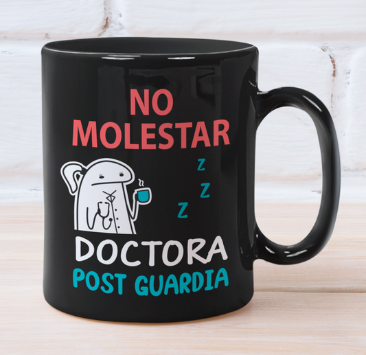 Taza No Molestar. Doctora Post Guardia - Taza Negra 11 oz - Tazas para Doctores - Tazas Día de la Medicina