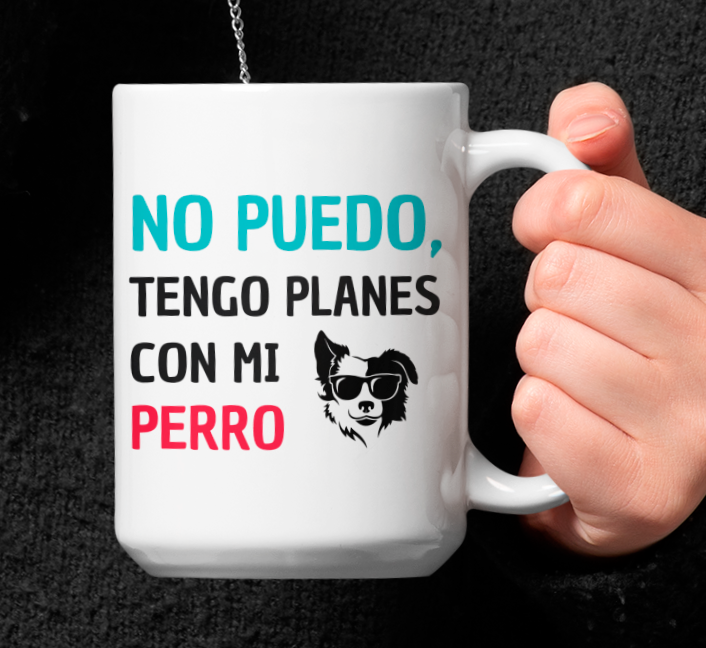 Taza No Puedo, Tengo Planes con mi Perro - Taza Blanca de 15 oz -Tazas de Perros