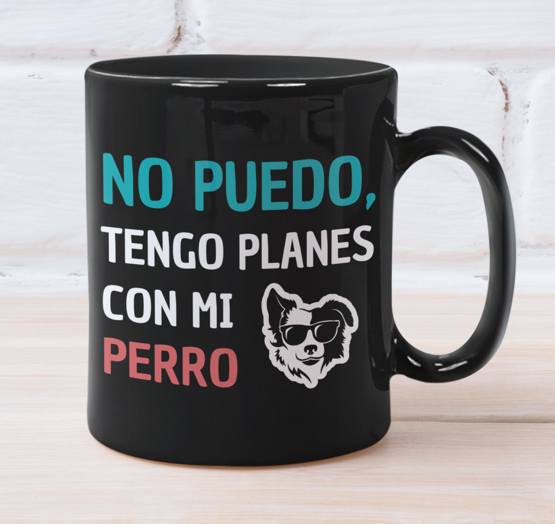 Taza No Puedo, Tengo Planes con mi Perro - Taza Negra de 11 oz -Tazas de Perros