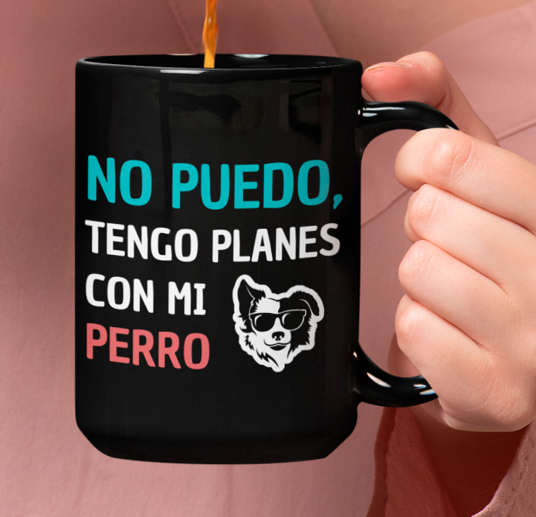 Taza No Puedo, Tengo Planes con mi Perro - Taza Negra de 15 oz -Tazas de Perros