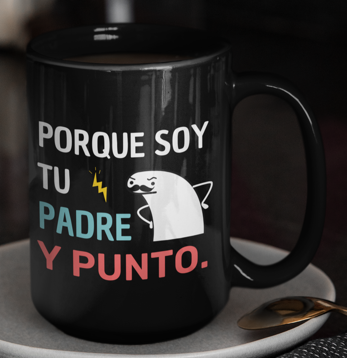 Porque soy tu Padre y Punto