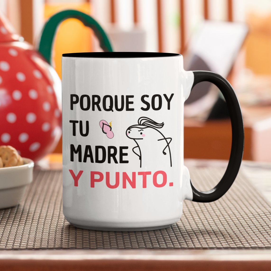 Taza Porque soy tu madre y PUNTO. | Tazas Día de la Madre - Tazas para Mamá | Taza Blanca y Negra de 15 oz