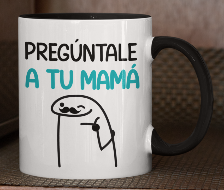Taza Pregúntale a tu Mamá - Taza Blanca y Negra 11 oz -Tazas Día del Padre - Tazas para Papá