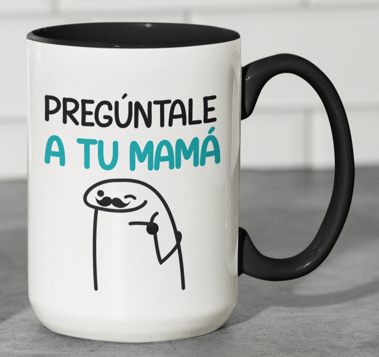 Taza Pregúntale a tu Mamá - Taza Blanca y Negra 15 oz -Tazas Día del Padre - Tazas para Papá