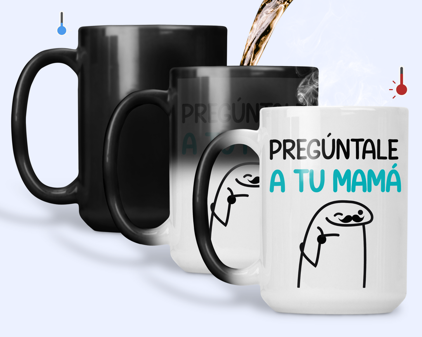 Taza Pregúntale a tu Mamá - Taza Mágica 15 oz -Tazas Día del Padre - Tazas para Papá