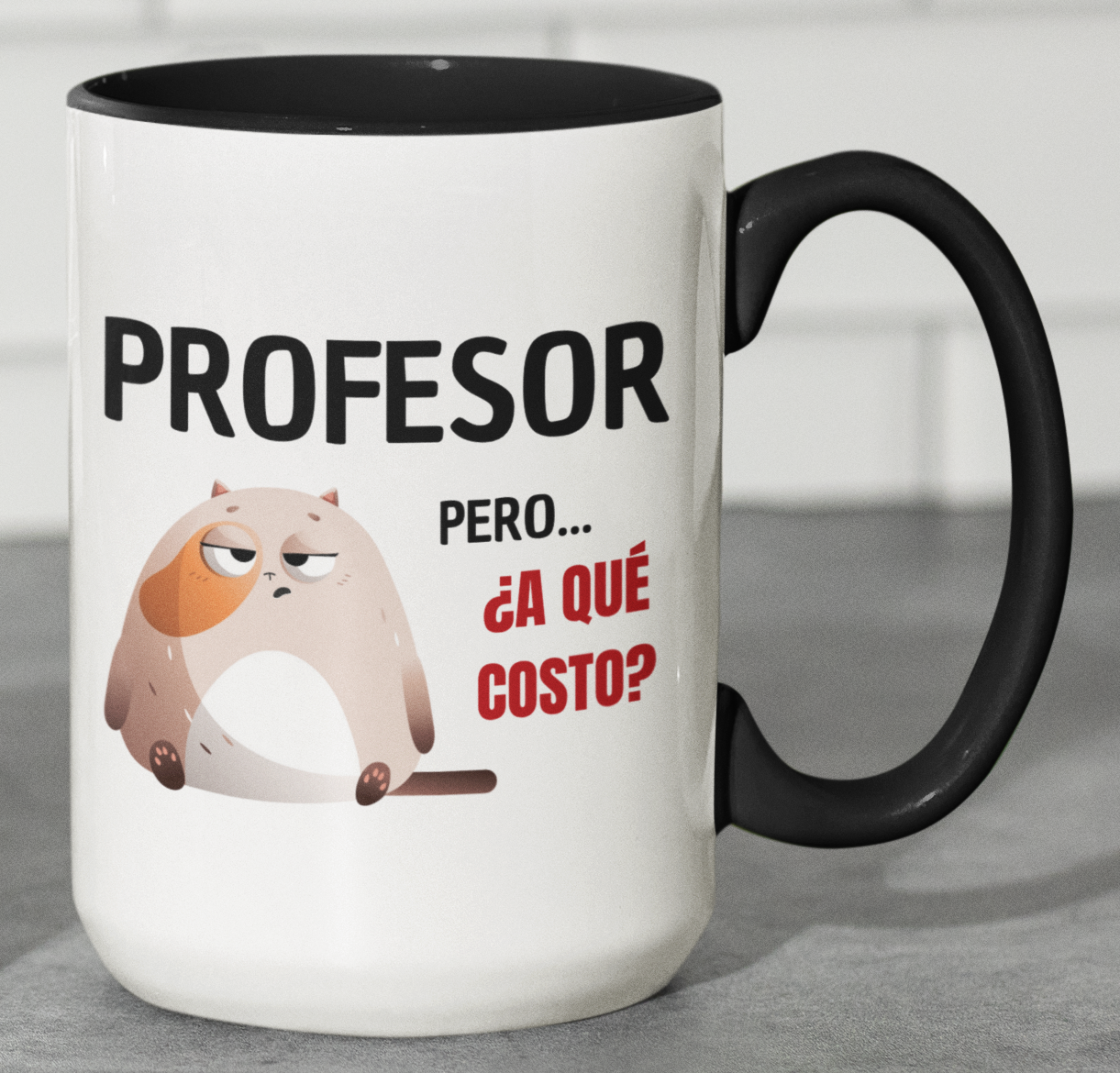 Taza Profesor, pero a qué costo -Taza Blanca y Negra 15 oz-Tazas Día del Maestro -Taza Profesor