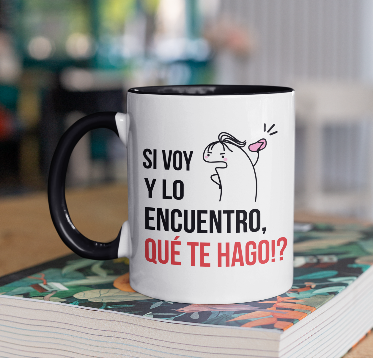 Taza Si voy y lo encuentro, QUÉ TE HAGO!?  | Tazas Día de la Madre - Tazas para Mamá | Taza Blanca y Negra de 11 oz 