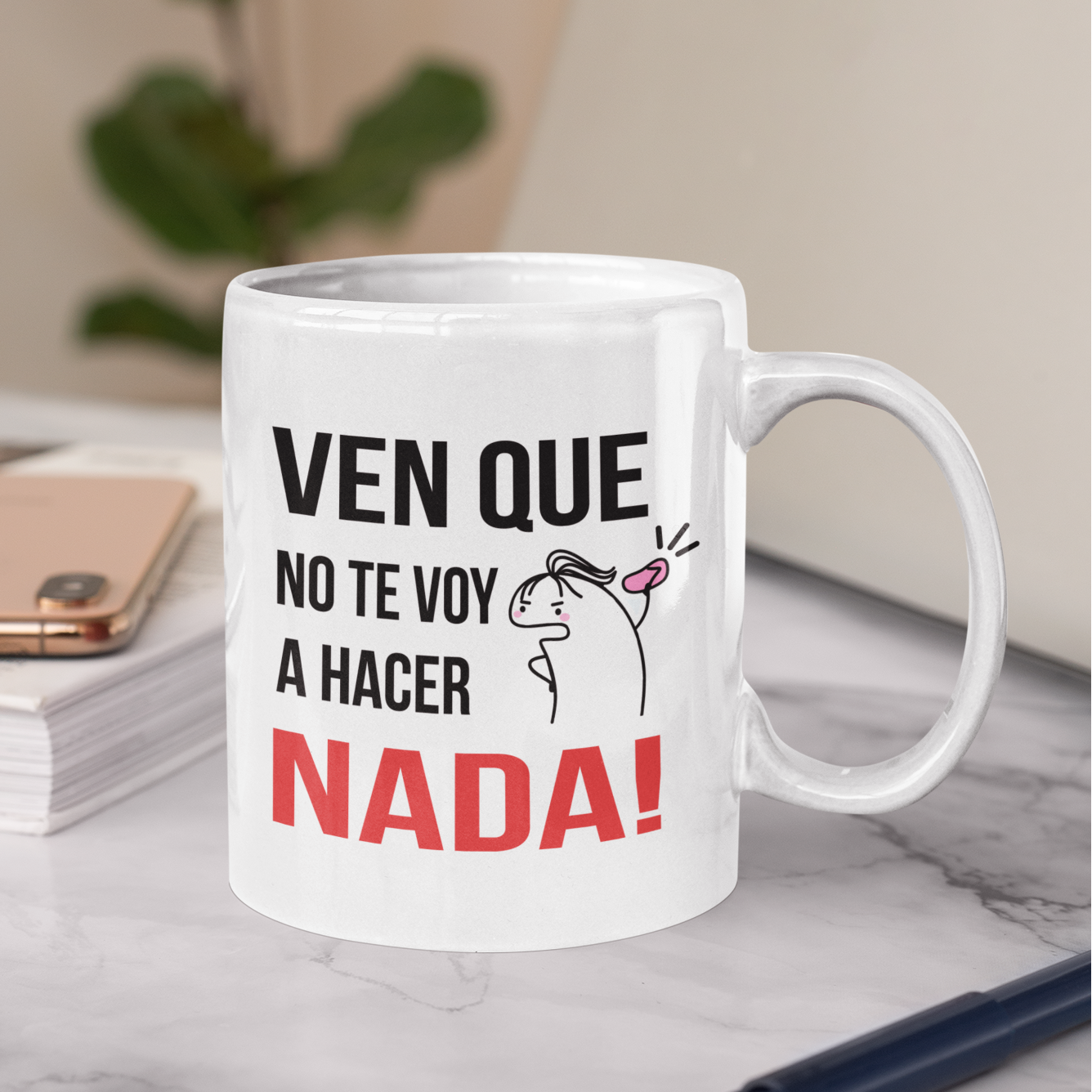 Taza Ven que no te voy a hacer nada!  | Tazas Día de la Madre - Tazas para Mamá | Taza Blanca de 11 oz