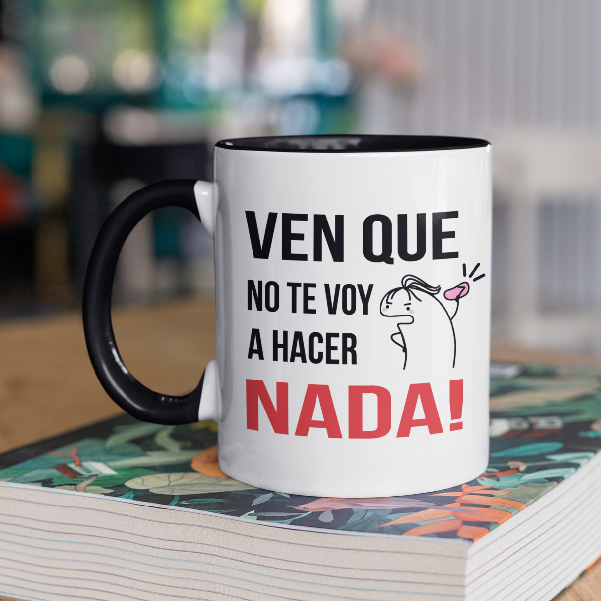 Taza Ven que no te voy a hacer nada!  | Tazas Día de la Madre - Tazas para Mamá | Taza Blanca y Negra de 11 oz